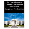 The Federal Reserve's Framework for Monetary Policy-Recent Changes and New Questions