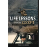 Life Lessons From The Cockpit: Captivating Stories Of a BlackHawk Pilot Tips For Your Success