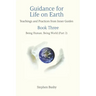 Guidance for Life on Earth: Teachings and Practices from Inner Guides - Book Three