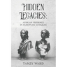 Hidden Legacies: African Presence in European Antiques
