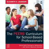 The Peers Curriculum for School-Based Professionals: Social Skills Training for Adolescents with Autism Spectrum Disorder