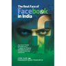 The Real Face of Facebook in India