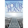 What's Your Plan: A Pathway to Writing and Publishing Your Work
