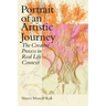 Portrait of an Artistic Journey: The Creative Process in Real Life Context