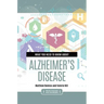 What You Need to Know about Alzheimer's Disease