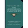 Studying The Short Story: Sixteen Short Story Classics With Introductions, Notes And A New Laboratory Study Method For Individual Reading And Us