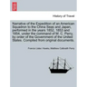 Narrative of the Expedition of an American Squadron to the China Seas and Japan, performed in the years 1852, 1853 and 1854, under the command of M. C