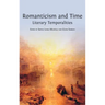 Romanticism and Time: Literary Temporalities