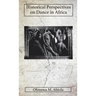 Historical Perspectives on Dance in Africa