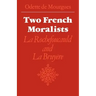 Two French Moralists: La Rochefoucauld and La Bruyère