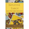 Intuitive Tarot: Read The Tarot Instantly