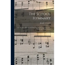 The School Hymnary: a Collection of Hymns and Tunes and Patriotic Songs for Use in Public and Private Schools