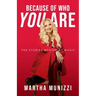 Because of Who You Are: The Stories Behind My Music
