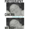 Photography, Cinema, Memory: The Crystal Image of Time