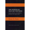 The Sources of Military Doctrine: France, Britain, and Germany Between the World Wars