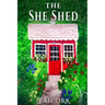 The She Shed: A Thriller Novella