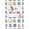 The Tic CAT Toe Game Book: Travel Format Tic Tac Toe Boards for Cat Lovers!