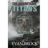 The Indomitable Titans: Gods of Men