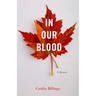 In Our Blood: A Memoir