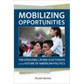Mobilizing Opportunities: The Evolving Latino Electorate and the Future of American Politics