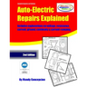 Auto-Electric Repairs Explained: Included techniques on performing all kinds of auto-electric repairs