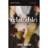 Relat(able) Study Guide: Making Relationships Work