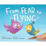From Fear to Flying