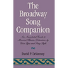 The Broadway Song Companion: An Annotated Guide to Musical Theatre Literature by Voice Type and Song Style