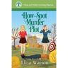 How to Spot a Murder Plot: A Cozy Mystery Set in Scotland