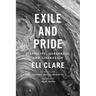 Exile and Pride: Disability, Queerness, and Liberation