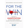 For the Win, Revised and Updated Edition: The Power of Gamification and Game Thinking in Business, Education, Government, and Social Impact