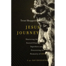 Jesus Journey: Shattering the Stained Glass Superhero and Discovering the Humanity of God