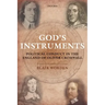 God's Instruments: Political Conduct in the England of Oliver Cromwell