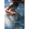 Whistle for the Wind
