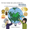 If You Were Me and Lived in... Russia: A Child's Introduction to Culture Around the World
