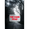 The Dark Road