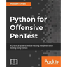 Python for Offensive PenTest: A practical guide to ethical hacking and penetration testing using Python