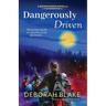 Dangerously Driven: A Broken Riders Novella