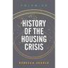 History of the Housing Crisis
