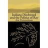 Indiana Ditchweed and the Politics of Ray