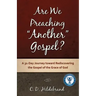 Are We Preaching Another Gospel?