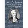 John Witherspoon and the Founding of the American Republic: Catholicism in American Culture