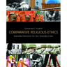 Comparative Religious Ethics: Everyday Decisions for Our Everyday Lives
