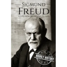 Sigmund Freud: A Life From Beginning to End