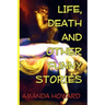 Life, Death and Other Funny Stories