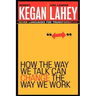 How the Way We Talk Can Change the Way We Work: Seven Languages for Transformation