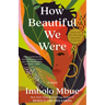 How Beautiful We Were