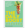 The Daily Boost: A Nutritionist's Guide to Over 180 Healthy Juice and Smoothie Recipes