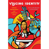 Voicing Identity: Cultural Appropriation and Indigenous Issues