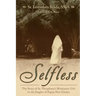 Selfless: The Story of Sr. Theophane's Missionary Life in the Jungles of Papua New Guinea